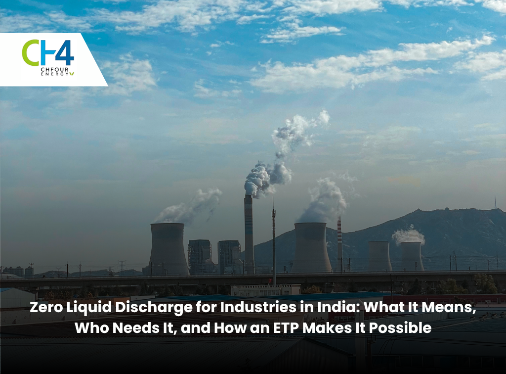 Zero Liquid Discharge for Industries in India: What It Means, Who Needs It, and How an ETP Makes It Possible